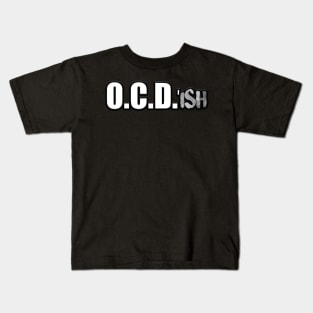 OCD'ish Kids T-Shirt